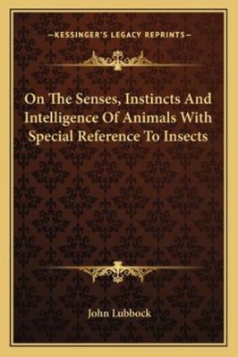On The Senses, Instincts And Intelligence Of An... 116280873X Book Cover