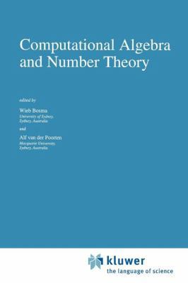 Computational Algebra and Number Theory 9048145600 Book Cover