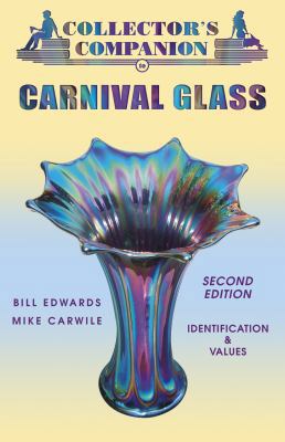 Collector's Companion to Carnival Glass 1574324349 Book Cover