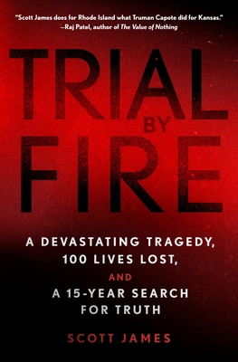 Trial by Fire: A Devastating Tragedy, 100 Lives... 125013126X Book Cover