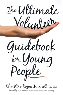 The Ultimate Volunteer Guidebook for Young People 1594160589 Book Cover