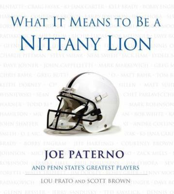 What It Means to Be a Nittany Lion 1572438460 Book Cover