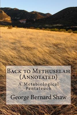Back to Methuselah (Annotated): A Metabiologica... 1540674126 Book Cover