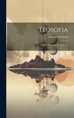 Teosofia: Opere Postume, Volume 3... [Italian] 1020400927 Book Cover