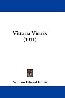 Vittoria Victrix (1911) 1104563762 Book Cover