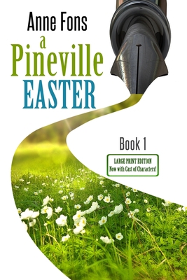A Pineville Easter: Book 1 - LARGE PRINT EDITION B09BT7J2LC Book Cover
