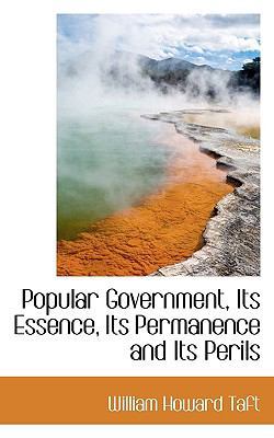 Popular Government, Its Essence, Its Permanence... 1117299872 Book Cover