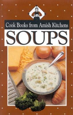 Cook Books from Amish Kitchens: Soups 1561481947 Book Cover
