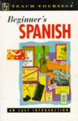 Beginner's Spanish (Teach Yourself) 0340555874 Book Cover