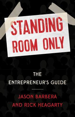 Standing Room Only: The Entrepreneur's Guide 0999361902 Book Cover