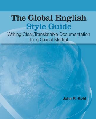 The Global English Style Guide: Writing Clear, ... 1599946572 Book Cover