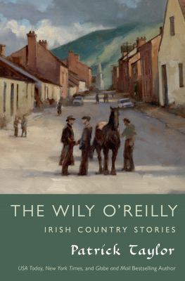 The Wily O'Reilly: Irish Country Stories: Irish... 0765338386 Book Cover