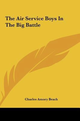 The Air Service Boys in the Big Battle 1161420460 Book Cover