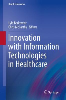 Innovation with Information Technologies in Hea... 1447143264 Book Cover