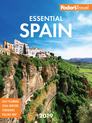 Fodor's Essential Spain 2019 1640970762 Book Cover