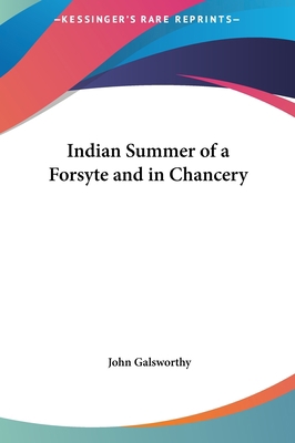 Indian Summer of a Forsyte and in Chancery 1161436774 Book Cover