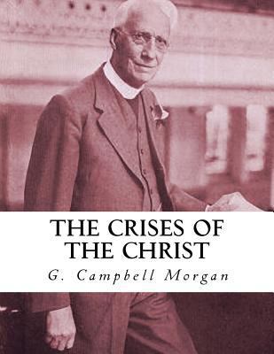 The Crises of the Christ 1539120465 Book Cover