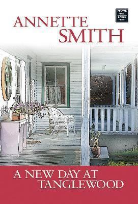 A New Day at Tanglewood (Coming Home to Ruby Pr... [Large Print] 1585478814 Book Cover