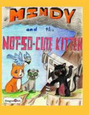 Mindy and the Not So Cute Kitten 1976480949 Book Cover