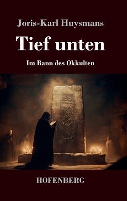 Tief unten: Im Bann des Okkulten [German] 3743749785 Book Cover