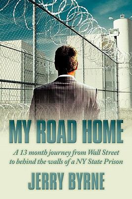 My Road Home: A 13 Month Journey from Wall Stre... 1463400306 Book Cover