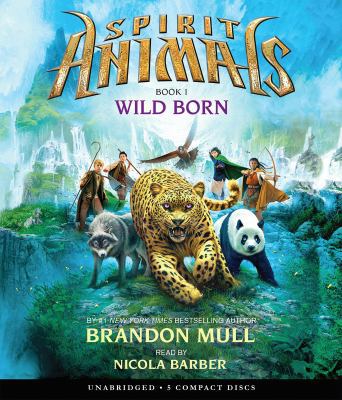 Wild Born (Spirit Animals, Book 1): Volume 1 0545600383 Book Cover