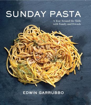 Sunday Pasta - A Year Around the Table with Fam... 0989029107 Book Cover