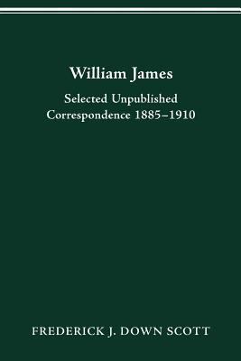 William James: Selected Unpublished Corresponde... 0814253520 Book Cover