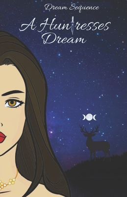 A Huntresses Dream B0FBRWVSBW Book Cover