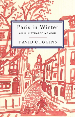 Paris in Winter: An Illustrated Memoir 1648230857 Book Cover