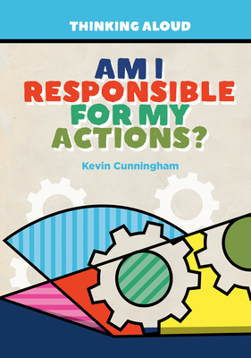 Am I Responsible for My Actions? 1680203339 Book Cover