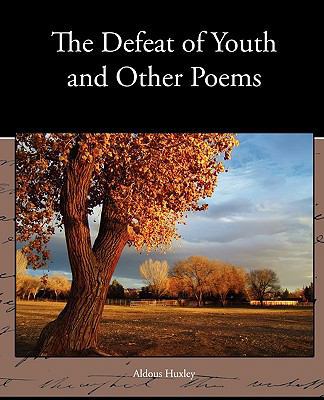 The Defeat of Youth and Other Poems 1438536534 Book Cover