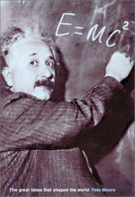 E=mc2: The Great Ideas That Shaped Our World 1586636995 Book Cover