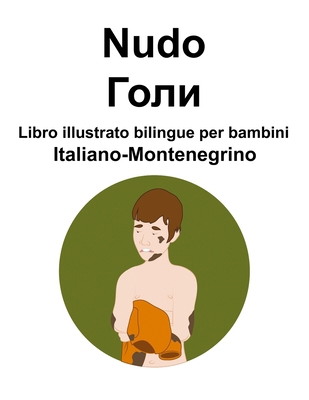 Italiano-Montenegrino Nudo / &#1043;&#1086;&#10... [Italian] B0CQDGPSSN Book Cover