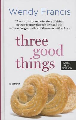 Three Good Things (Thorndike Press Large Print ... [Large Print] 1410457753 Book Cover