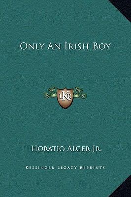 Only an Irish Boy 1169285732 Book Cover