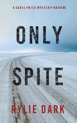 Only Spite (A Sadie Price FBI Suspense Thriller... 1094395072 Book Cover