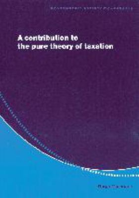 A Contribution to the Pure Theory of Taxation 1139051970 Book Cover