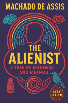 The Alienist: A Tale Of Madness And Method B0FS296KCS Book Cover
