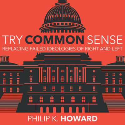 Try Common Sense: Replacing the Failed Ideologi... 1684419271 Book Cover