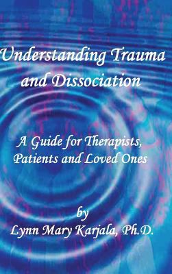 Understanding Trauma and Dissociation 0985925523 Book Cover