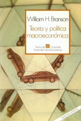 Teoría y política macroeconómica (Spanish Edition) [Spanish] 9681633008 Book Cover