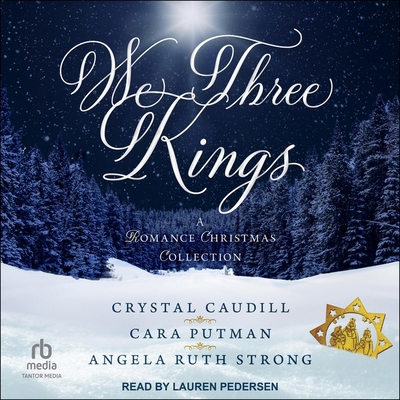 We Three Kings: A Romance Christmas Collection B0D6NYPT9F Book Cover