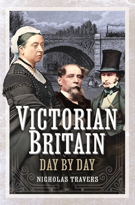 Victorian Britain Day by Day 1399041754 Book Cover