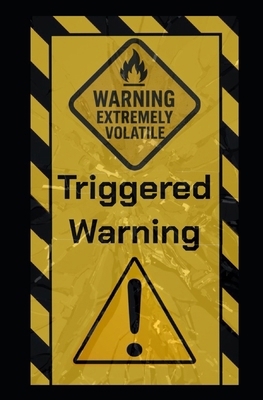 Triggered Warning B0DML2JZYZ Book Cover