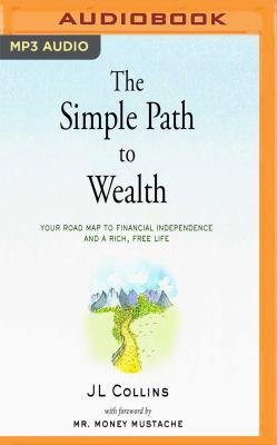 The Simple Path to Wealth: Your Road Map to Fin... 1543697976 Book Cover