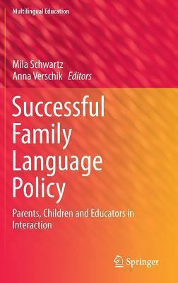 Successful Family Language Policy: Parents, Chi... 9400777523 Book Cover