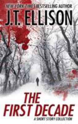 The First Decade: A Short Story Collection 099652732X Book Cover