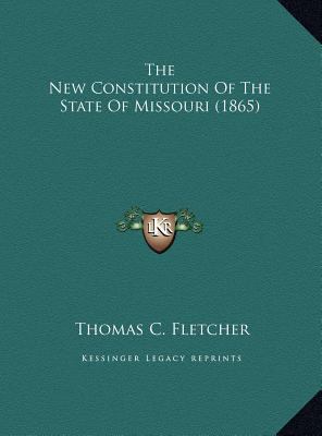 The New Constitution Of The State Of Missouri (... 1169427138 Book Cover