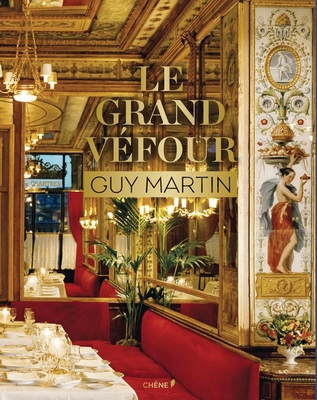 Le Grand Véfour: Guy Martin 2812315229 Book Cover